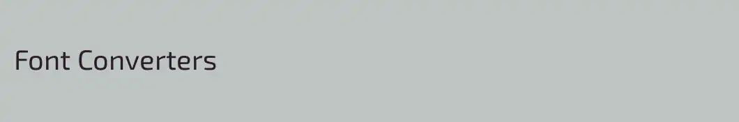 Font Converters